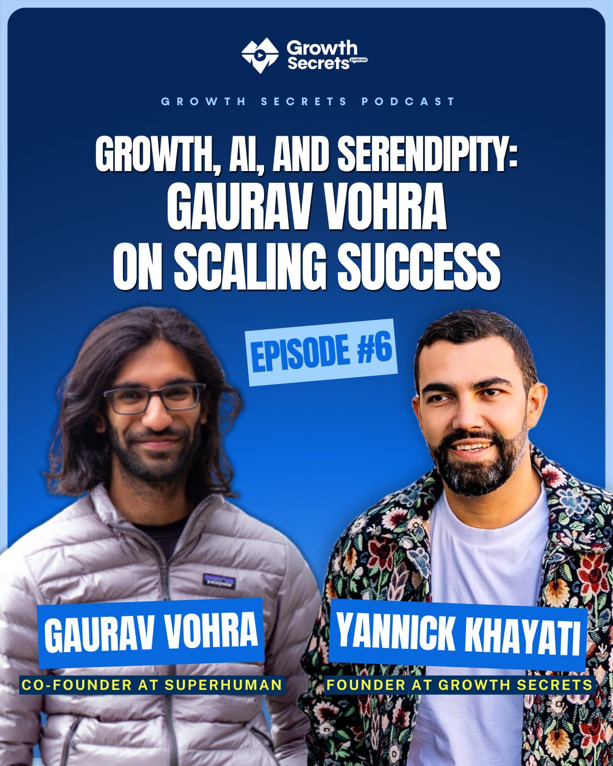 Growth, AI, and Serendipity: Gaurav Vohra on Scaling Success