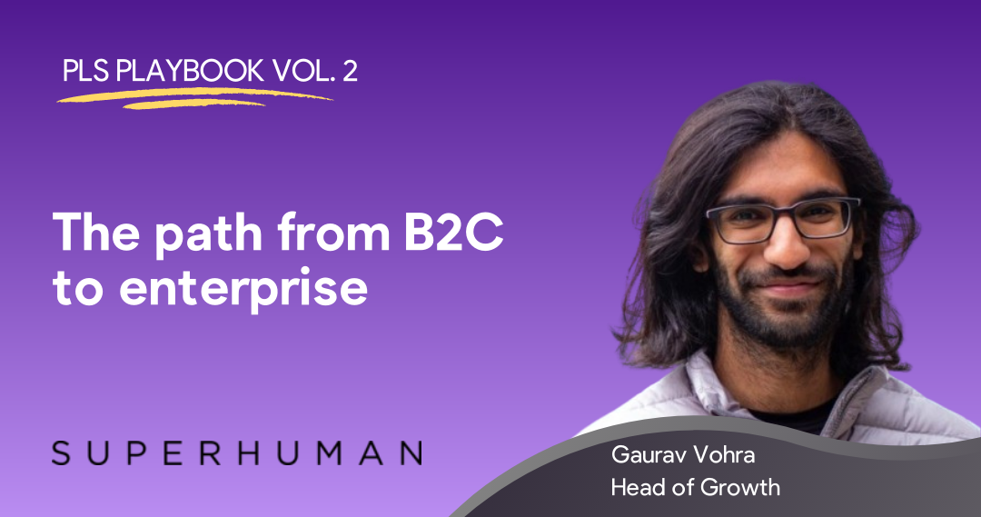 Superhuman's Path From B2C to Enterprise