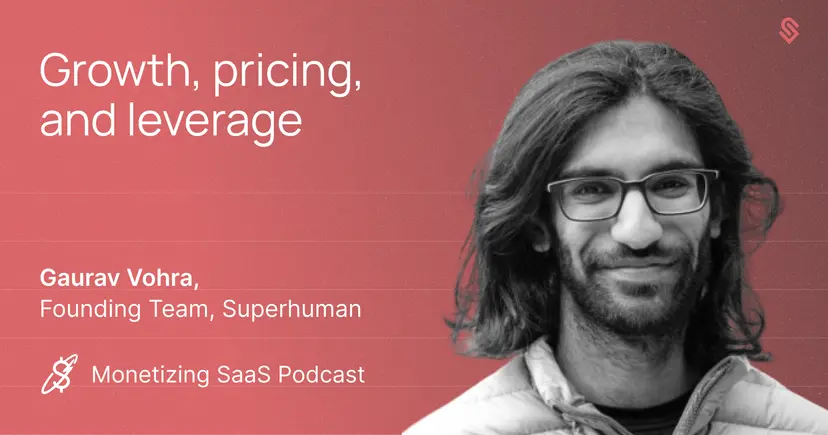 Growth, Pricing, and Leverage with Gaurav Vohra