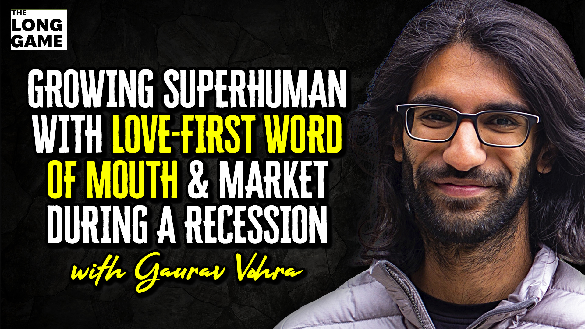 Growing Superhuman with Love-First Word of Mouth and Marketing During a Recession